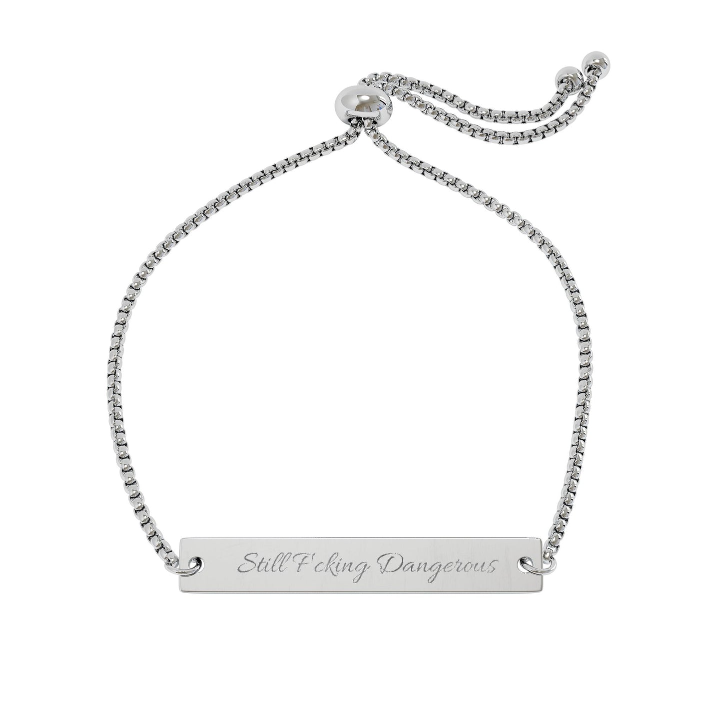 Still F'cking Dangerous™ Adjustable Bar Bracelet