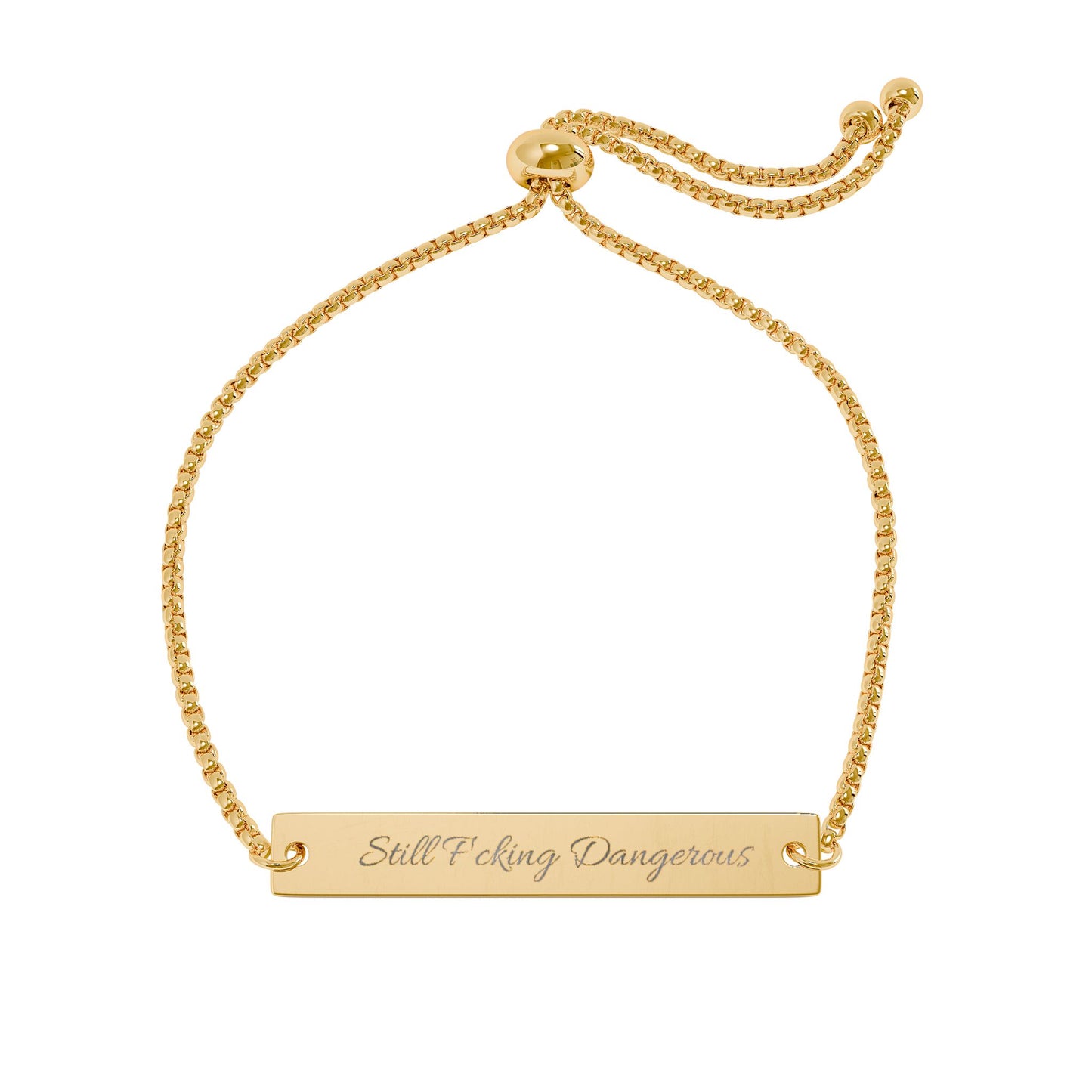 Still F'cking Dangerous™ Adjustable Bar Bracelet
