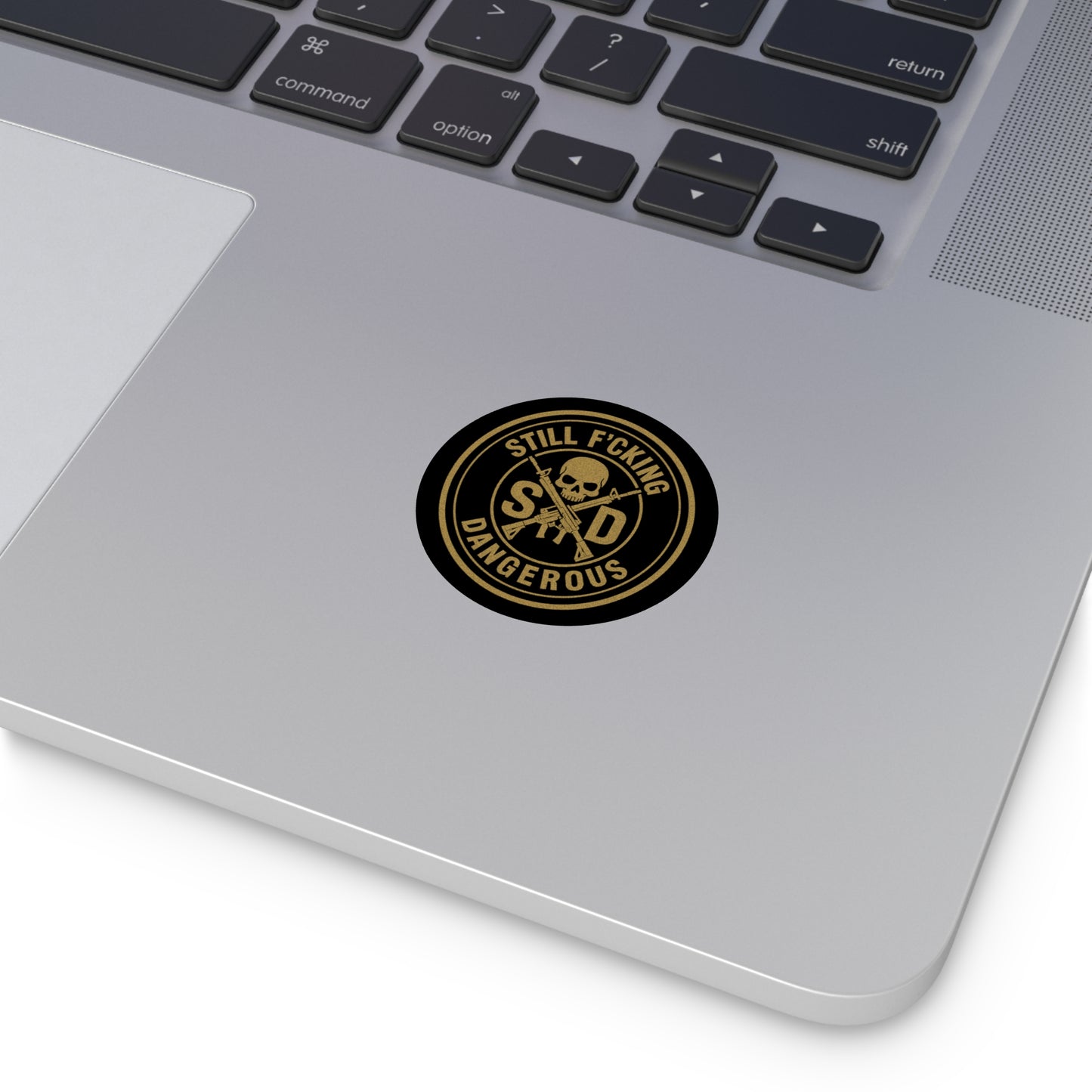 Still F’cking Dangerous™ 2” Premium Vinyl Sticker