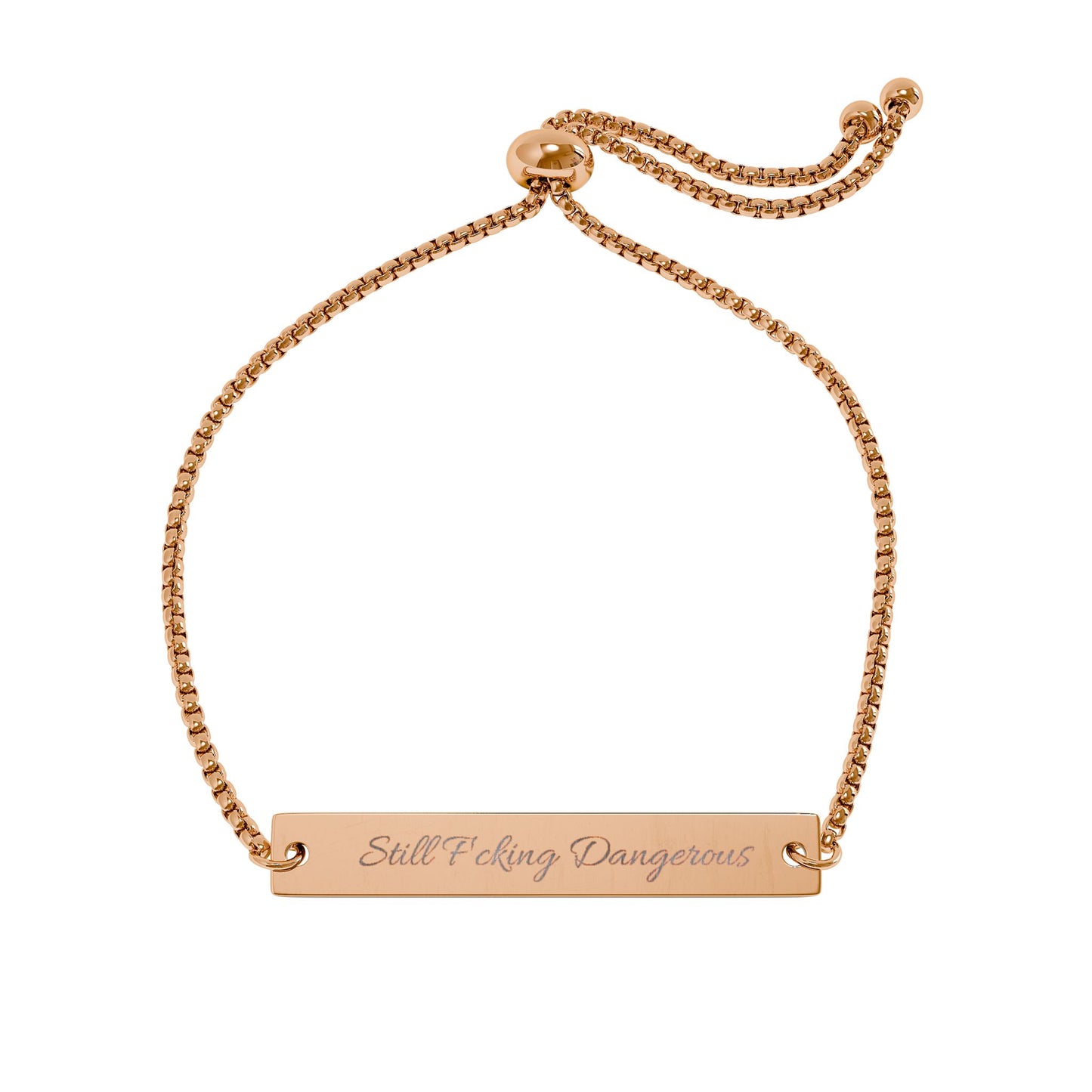 Still F'cking Dangerous™ Adjustable Bar Bracelet