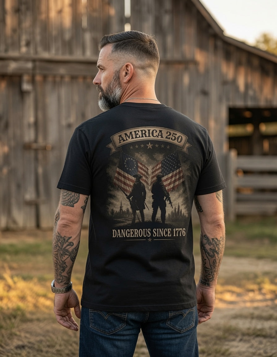 America 250 Tee – "Dangerous Since 1776"
